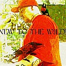 NEW 2 THE WILD...