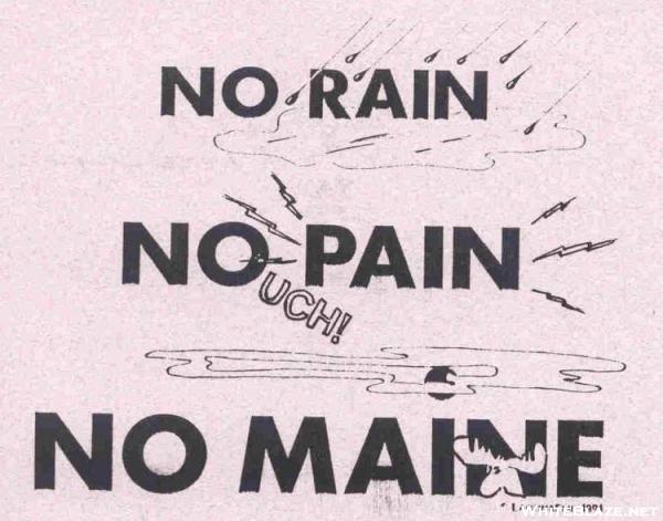 No Rain, No Pain, No Maine